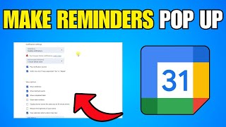 How To Make Google Calendar Reminders Pop Up (Step By Step Guide)