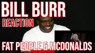 DJ Mann ReActs | Bill Burr - Fat People & McDonalds