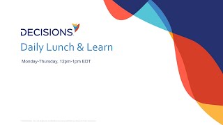 Decisions Q/A Lunch & Learn - 9/5/2023
