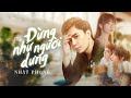 NHẬT PHONG - Đừng Như Người Dưng | Official MV