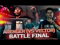 ARENGER (VS VECTOR) - BATTLE FINAL!