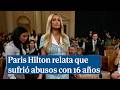 Paris Hilton narra el duro momento en el que sufrió abusos sexuales con 16 años