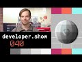 The Developer Show (TL;DR 040)