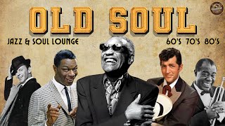 Best Old Soul & Jazz Hits 🎷 Classics of the 50s, 60s, 70s | Jazz Legends Playlist