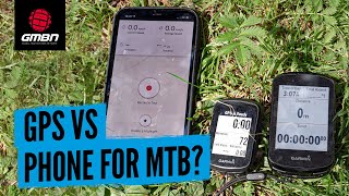 GPS Unit Vs Smart Phone | Which Is Better For Mountain Biking?