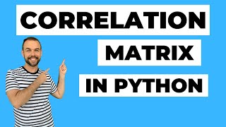 Calculate Correlation in Python and Create a Correlation Matrix in Seaborn!