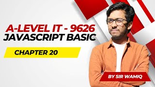 A Level IT 9626 explaining Variables, Arrays, Data types, Javascript Programming Lecture 6
