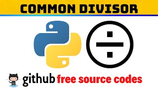 How To Find Greatest Common Divisor (GCD)? - Python