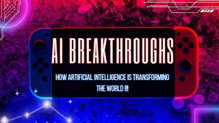 AI Breakthroughs: The Milestones and Achievements that Changed the Course of Artificial Intelligence