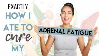 My Adrenal Fatigue Diet - Exactly How I Ate to Heal