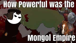 How Powerful was the Mongol Empire?