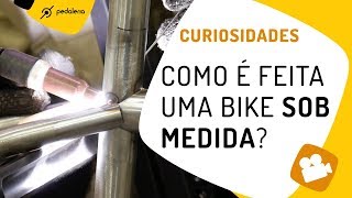 Como é feita uma bike sob medida? Conheça o trabalho do frame builder. Pedaleria