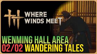 Wenming Hall – All Wandering Tales – Where Winds Meet