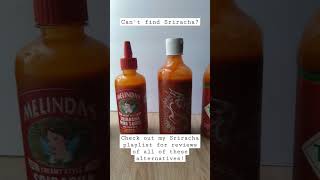 Can't find Huy Fong Sriracha? here are reviews of 4 alternative hot sauces