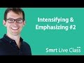 Intensifying & Emphasizing #2 - Smrt Live Class with Shaun #32