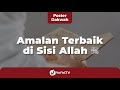 Amalan Terbaik di Sisi Allah - Poster Dakwah Yufid TV