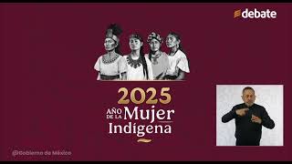 México declara el 2025 como el Año de la Mujer Indígena: reconoce su legado histórico y su lucha