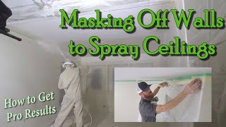 Masking Walls To Spray Ceilings - Interior Painting