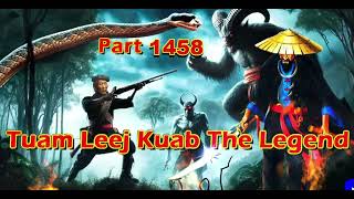 Tuam Leej Kuab The Legend Hmong Warrior  (part 1458)