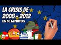 ✅ La CRISIS ECONÓMICA de 2008 - 2012 resumida en 10 minutos | resumen fácil y divertido (2/3)