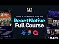 React Native Course for Beginners in 2026 | Build a Full Stack React Native App