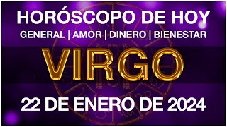 VIRGO HOY - HORÓSCOPO DIARIO - VIRGO HOROSCOPO DE HOY 22 DE ENERO DE 2024
