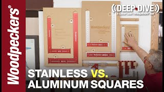 Stainless Steel Precision Woodworking Squares | Deep Dive | Woodpeckers Tools