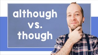 Advanced English Grammar: Although vs. Though - B2 - [with Brian]