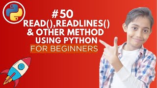 read(), readlines() and other methods | Python Tutorial - Day #50