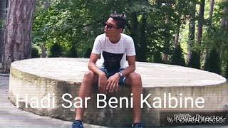 Hadi Sar Beni Kalbine 2018