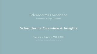 Nadera J Sweiss: Scleroderma Overview & Insights