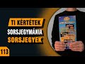 SORSJEGYMÁNIA - TI KÉRTÉTEK #113 - 2024.08.14.