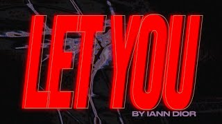 iann dior - let You (Official Lyric Video)