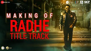 Radhe Title Track - Making | Radhe - Your Most Wanted Bhai | Salman Khan, Disha Patani | Sajid Wajid