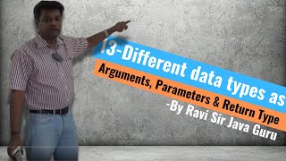 13 - Different data types as Arguments, Parameters & Return type in Methods in Java