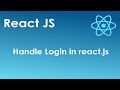 How to handle login form in react Js application