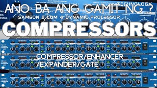 ANO BA ANG GAMIT NG COMPRESSOR NA PROCESSOR, GATE, EXPANDER, ENHANCER REVIEW NA RIN NG SAMSOM SCOM 4