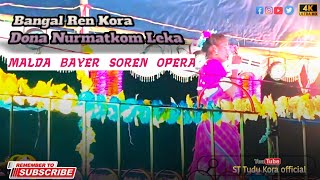 BANGAL_REN_KORA_DO_NA_NURMATKOM_LEKA_TARAL_BASAL//SANTALI_PROGRAM_VIDEO//MALDA_BAYER_SOREN_OPERA