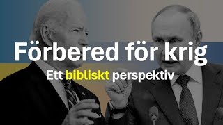 Förbered  för krig - ett bibliskt perspektiv (Sebastian Matula)