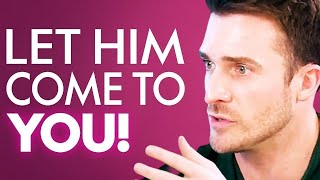 Want More From Someone? DON'T CHASE & Do This Instead... | Matthew Hussey