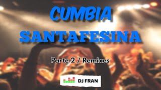 CUMBIA SANTAFESINA 02 (remixada) | Dj Fran Cragnolino