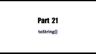 Java Programming Beginner Tutorials Part 21: toString Method