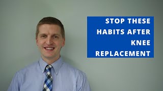 5 Habits to Stop After Knee Replacement