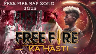 FREE FIRE KA HASTI - NEW RAP SONG 2023 | BASTI KA HASTI FREE FIRE VERSION | MC STAN | FREE FIRE SONG