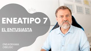 Eneatipo 7. “El Entusiasta”