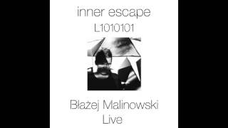 Inner Escape exclusive L1010101 Błażej Malinowski  Live