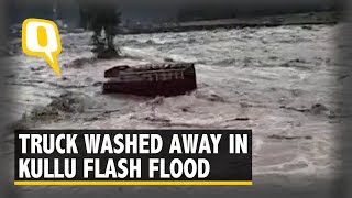 Kullu Flash Floods: Truck Gets Washed Away into Overflowing Beas River  | The Quint