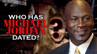 Who has Michael Jordan dated? Michael Jordan's Dating History