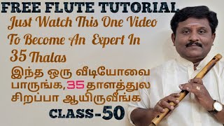 புல்லாங்குழல் வகுப்பு-50 |அலங்காரம் 35 தாளங்கள் முழு செய்முறை விளக்கம்