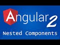 Angular 2 for Beginners - Tutorial 7 - Nested Components
